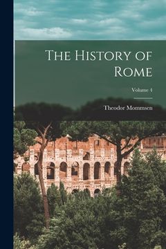 portada The History of Rome; Volume 4 (en Inglés)