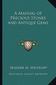 portada a manual of precious stones and antique gems (en Inglés)