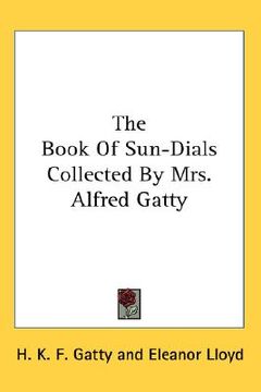 portada the book of sun-dials collected by mrs. alfred gatty (en Inglés)