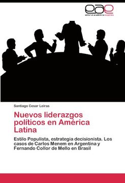 portada Nuevos liderazgos políticos en América Latina: Estilo Populista, estrategia decisionista. Los casos de Carlos Menem en Argentina y Fernando Collor de Mello en Brasil