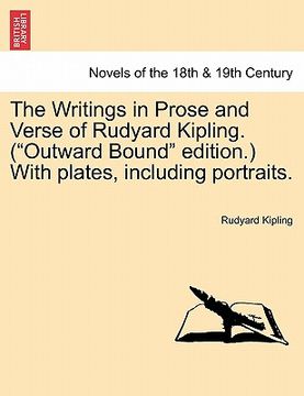 portada the writings in prose and verse of rudyard kipling. ("outward bound" edition. with plates, including portraits. (en Inglés)