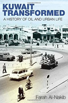portada Kuwait Transformed: A History of oil and Urban Life (en Inglés)