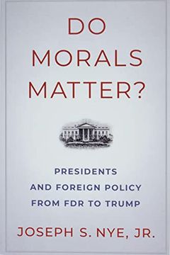portada Do Morals Matter? Presidents and Foreign Policy From fdr to Trump (en Inglés)