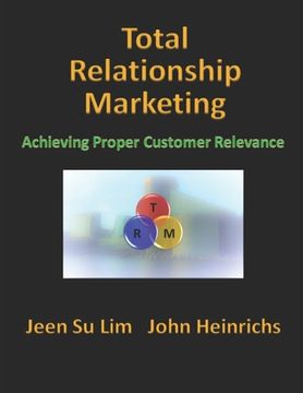 portada Total Relationship Marketing: Achieving Proper Customer Relevance (en Inglés)