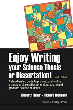 portada Enjoy Writing Your Science Thesis or Dissertation!: A Step by Step Guide to Planning and Writing a Thesis or Dissertation for Undergraduate and Graduate Science Students