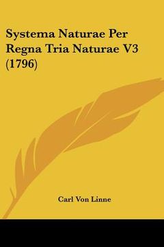 portada systema naturae per regna tria naturae v3 (1796) (en Inglés)