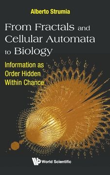 portada From Fractals and Cellular Automata to Biology: Information as Order Hidden Within Chance (in English)