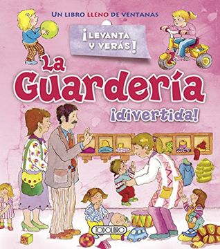 portada La Guardería¡ Divertida! (¡ Levanta y Verás! ) (in Spanish)