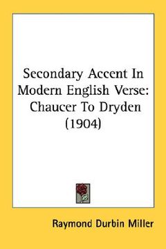 portada secondary accent in modern english verse: chaucer to dryden (1904) (en Inglés)
