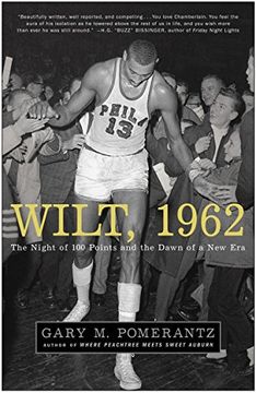 portada Wilt, 1962: The Night of 100 Points and the Dawn of a new era (en Inglés)