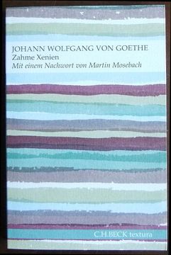 portada Zahme Xenien. Johann Wolfgang von Goethe. Mit Einem Nachw. Von Martin Mosebach / Textura (en Alemán)