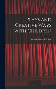 portada Plays and Creative Ways With Children (en Inglés)