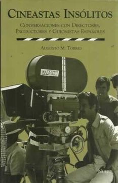 portada cineastas insólitos. conversaciones c/directores, productores y guionistas españ. (r)(2000)