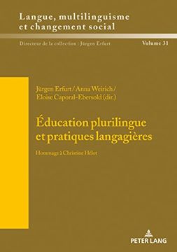 portada Education Plurilingue et Pratiques Langagieres: Hommage a Christine Helot (Sprache, Mehrsprachigkeit und Sozialer Wandel (en Inglés)