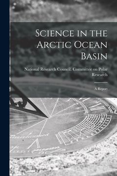 portada Science in the Arctic Ocean Basin: a Report