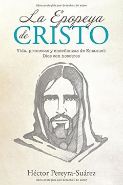 portada La Epopeya de Cristo: Vida, Promesas y Enseñanzas de Emanuel: Dios con Nosotros