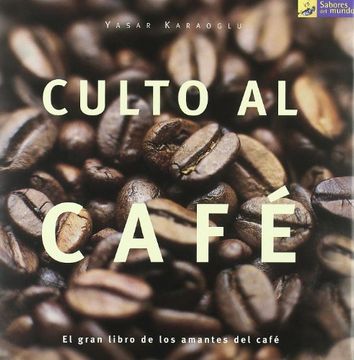portada Culto al café: El gran libro de los amantes del café