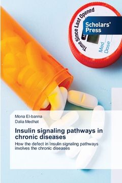 portada Insulin signaling pathways in chronic diseases (en Inglés)