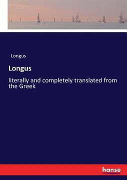 portada Longus: literally and completely translated from the Greek (en Inglés)