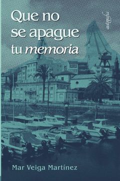 portada Que no se Apague tu Memoria (in Spanish)