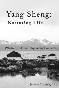 portada Yang Sheng: Nurturing Life: Wisdom and Techniques for Longevity (en Inglés)