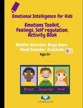 portada Emotional Intelligence for Kids: Emotions toolkit, Feelings, Self-regulation, Effective Communication, Activity Book (in English)