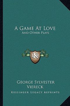 portada a game at love: and other plays (en Inglés)