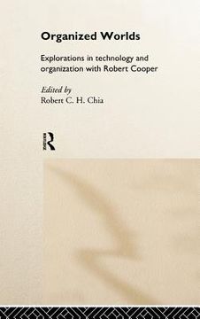 portada organized worlds: essays in technology and organization with robert cooper (en Inglés)