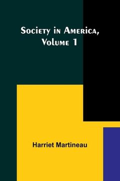 portada Society in America, Volume 1 (en Inglés)
