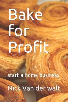 portada Bake for Profit: start a home business (en Inglés)