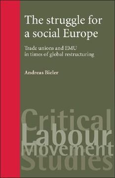 portada the struggle for a social europe: trade unions and emu in times of global restructuring (en Inglés)