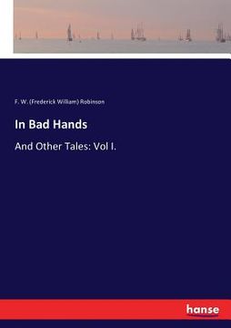 portada In Bad Hands: And Other Tales: Vol I.