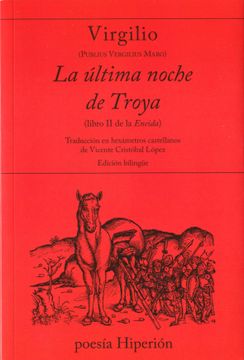 portada La Última Noche de Troya (Libro ii de la Eneida): Traducción en Hexámetros Castellanos por Vicente Cristóbal López (Poesía Hiperión) (in Spanish)