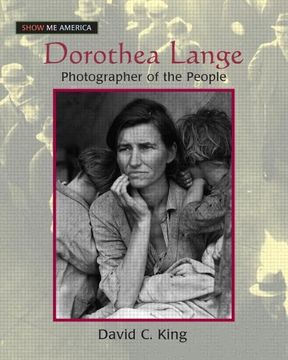 portada Dorothea Lange: Photographer of the People (Show me America)