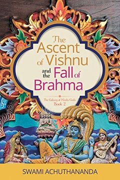 portada The Ascent of Vishnu and the Fall of Brahma (The Galaxy of Hindu Gods) (en Inglés)