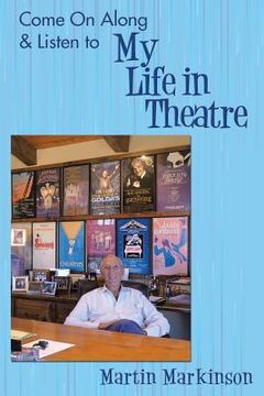 portada Come on Along & Listen to My Life in Theatre
