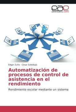 portada Automatización de procesos de control de asistencia en el rendimiento: Rendimiento escolar mediante un sistema (Spanish Edition)