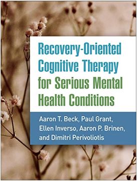 portada Recovery-Oriented Cognitive Therapy for Serious Mental Health Conditions (en Inglés)