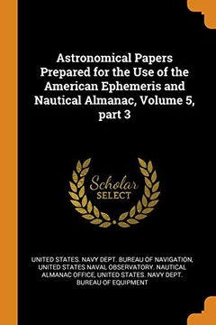 portada Astronomical Papers Prepared for the use of the American Ephemeris and Nautical Almanac, Volume 5, Part 3 