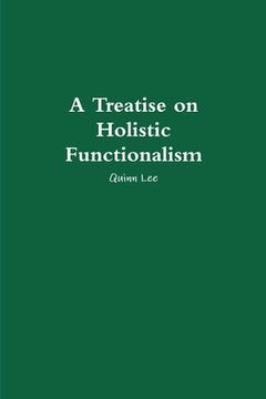 portada A Treatise on Holistic Functionalism (en Inglés)