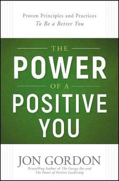 portada The Power of a Positive You: Proven Principles and Practices to be a Better you (en Inglés)