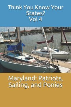 portada Maryland: Patriots, Sailing, and Ponies (en Inglés)