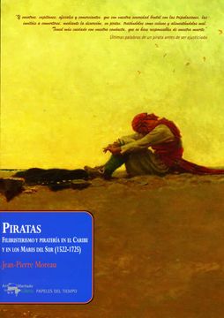 portada Piratas: Filibusterismo y Pirateria en el Caribe y en los Mares d el sur (1522-1725)