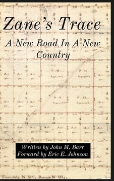 portada Zane's Trace: A New Road In A New Country (en Inglés)