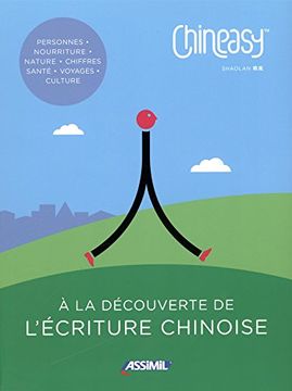 portada Chineasy - a la Découverte de L'écriture Chinoise (Lingue in Libertà) (in French)