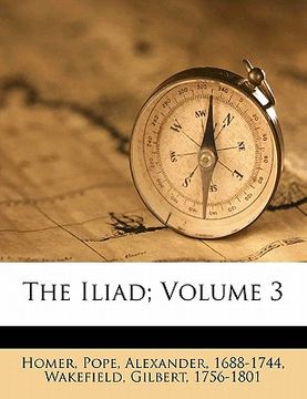 portada the iliad; volume 3 (en Inglés)