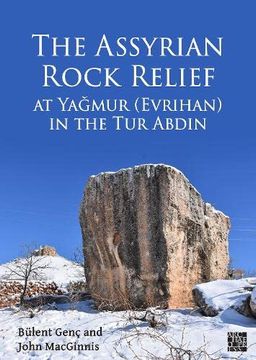 portada The Assyrian Rock Relief at Yagmur (Evrihan) in the Tur Abdin (en Inglés)
