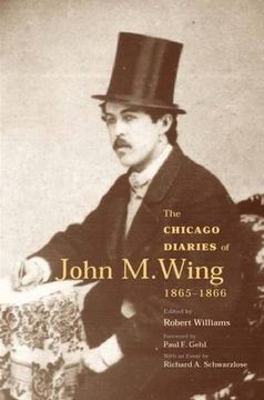 portada The Chicago Diaries of John m. Wing 1865-1866 (en Inglés)