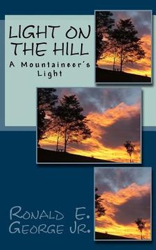 portada Light on the Hill: A Mountaineer's Story (en Inglés)