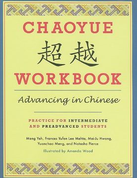 portada Chaoyue Workbook: Advancing in Chinese: Practice for Intermediate and Preadvanced Students 